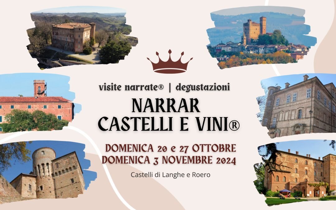 27  OTTOBRE 2024 “NARRAR CASTELLI E VINI” in collaborazione con Turismo in Langa. Degustazione di vini dei produttori di Monteu Roero